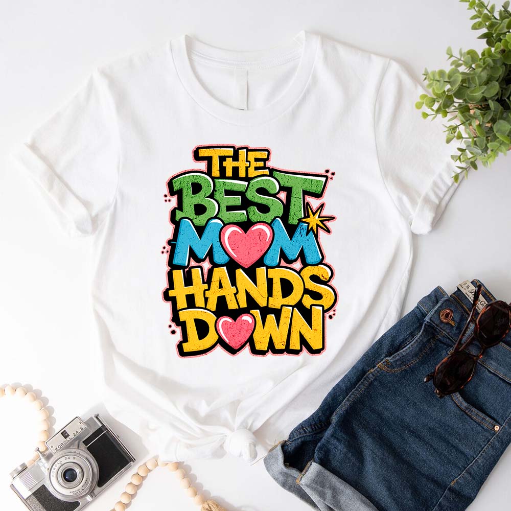 Best Mom Hands Down Shirts â€?Cute & Trendy Mother's Day Gift Tees