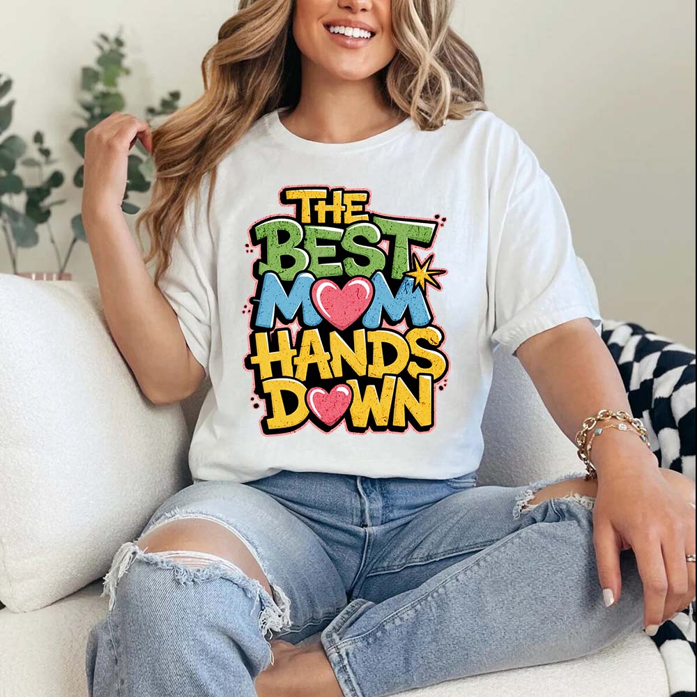 Best Mom Hands Down Shirts â€?Cute & Trendy Mother's Day Gift Tees