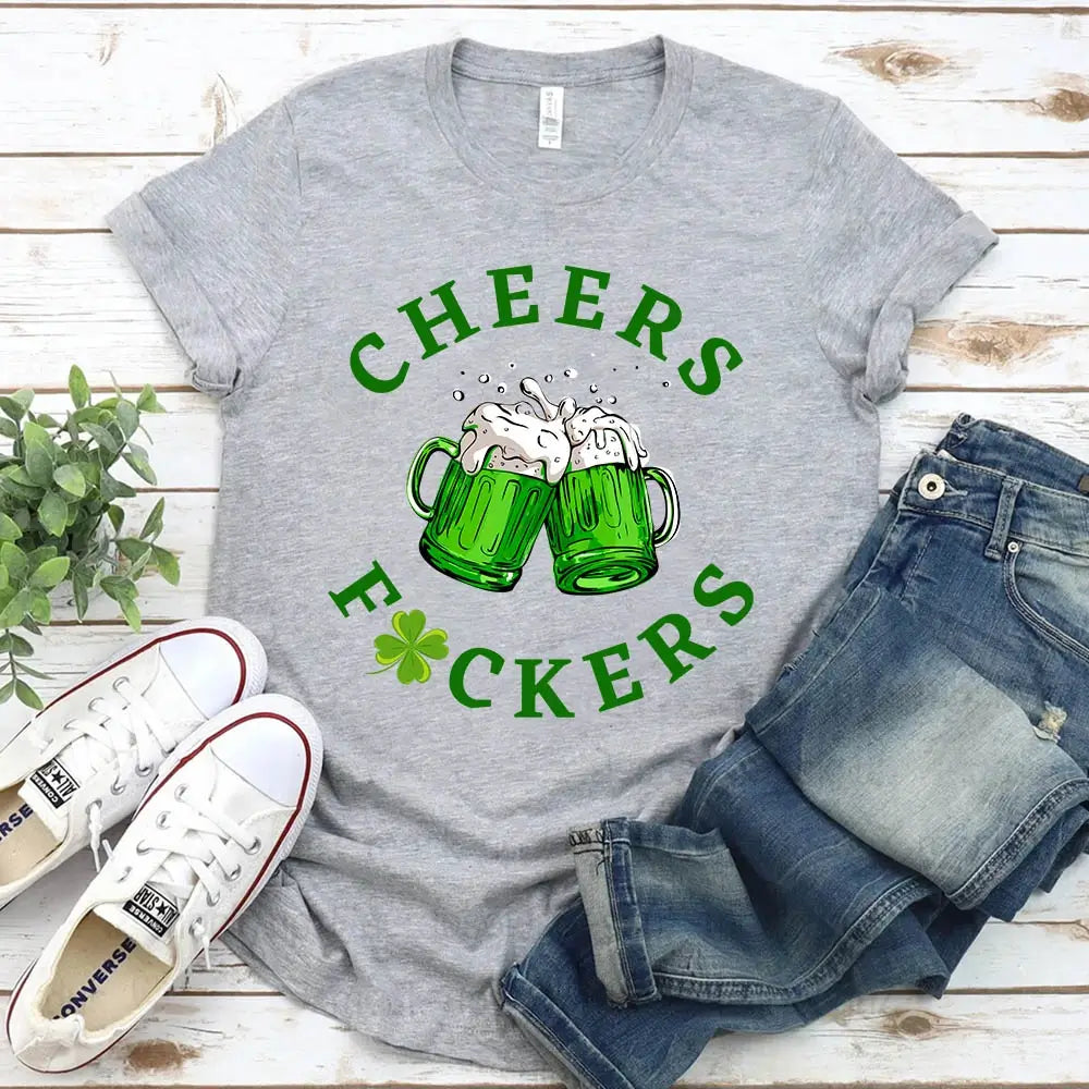 Cheers F*ckers, Drink Up B*tches Saint Paddy Couples T-Shirt