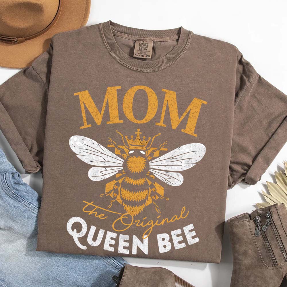 Mom, The Original Queen Bee Shirt â€?Stylish & Fun Mother's Day Tee