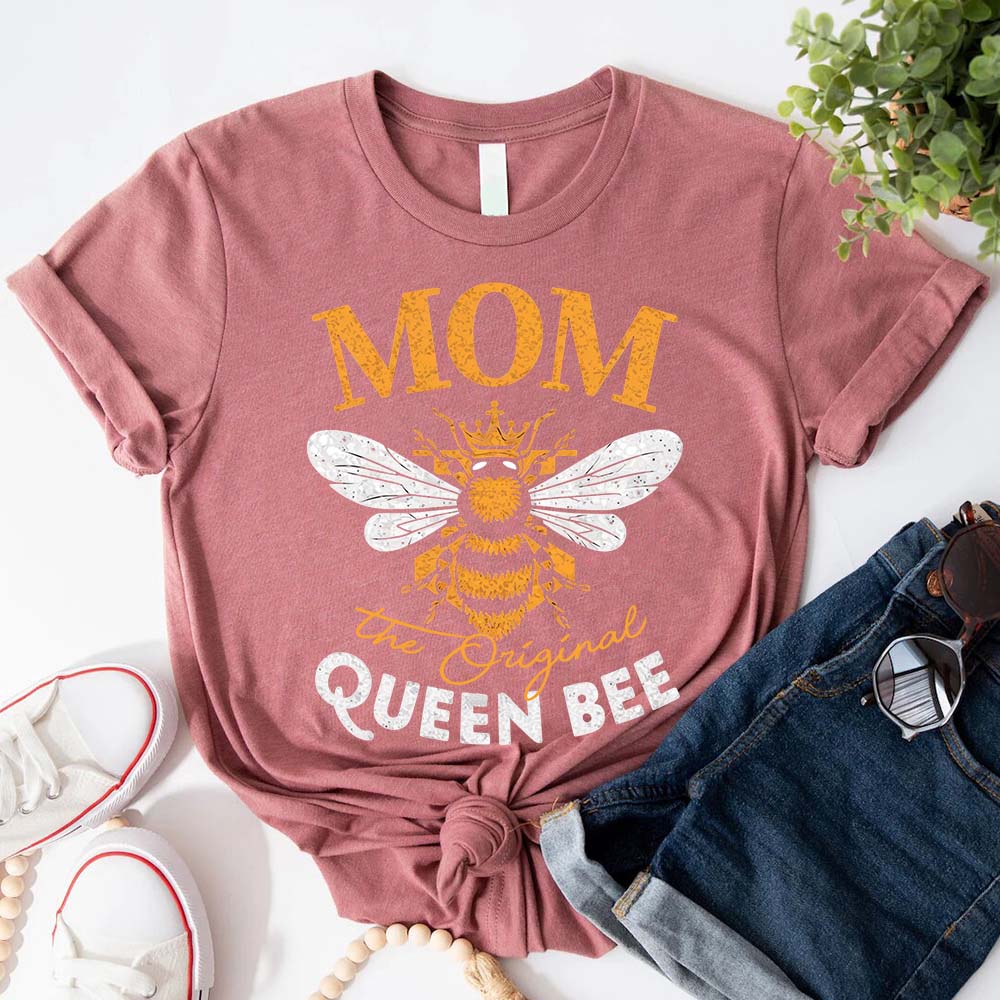 Mom, The Original Queen Bee Shirt â€?Stylish & Fun Mother's Day Tee