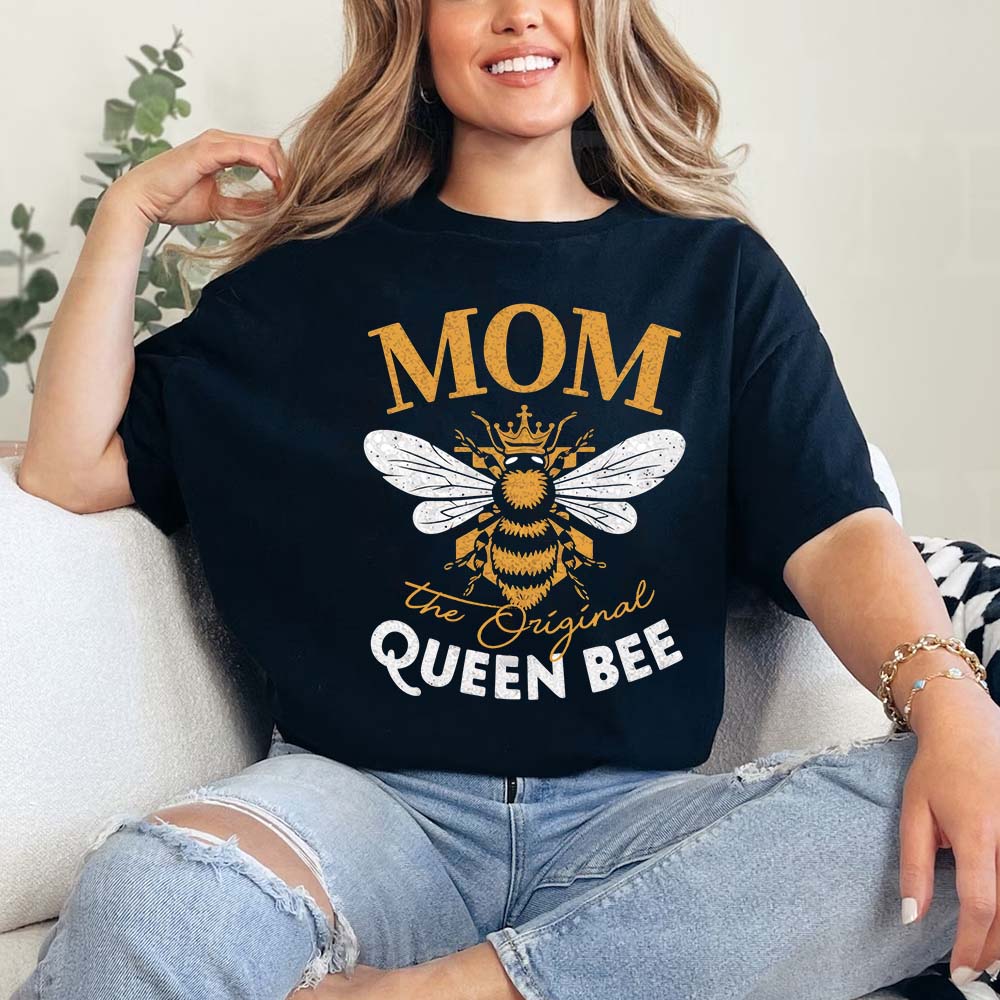 Mom, The Original Queen Bee Shirt â€?Stylish & Fun Mother's Day Tee