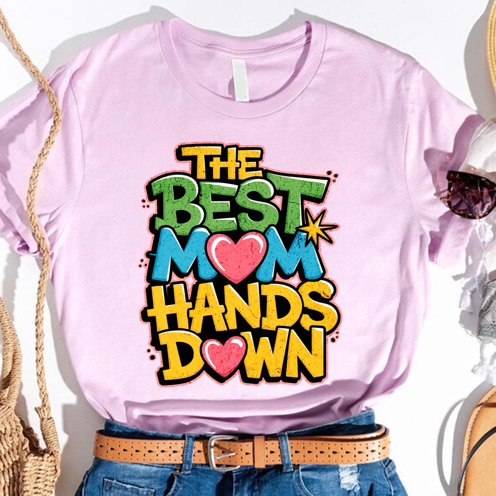 Best Mom Hands Down Shirts â€?Cute & Trendy Mother's Day Gift Tees