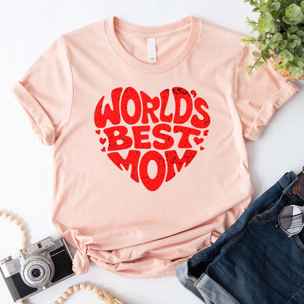 World's Best Mom T-Shirts â€?Cute, Funny & Stylish Designs for Super Moms