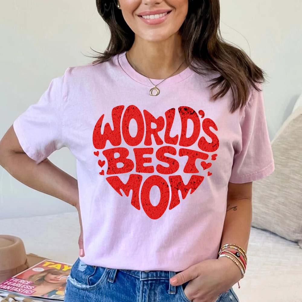 World's Best Mom T-Shirts â€?Cute, Funny & Stylish Designs for Super Moms