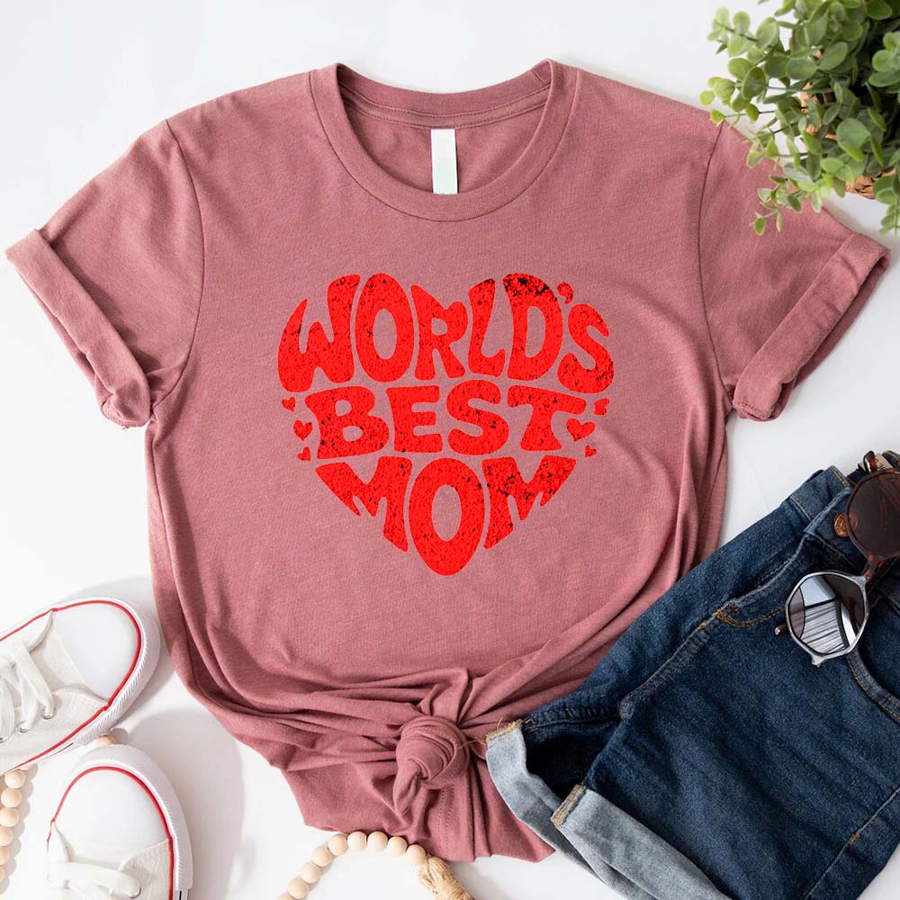 World's Best Mom T-Shirts â€?Cute, Funny & Stylish Designs for Super Moms