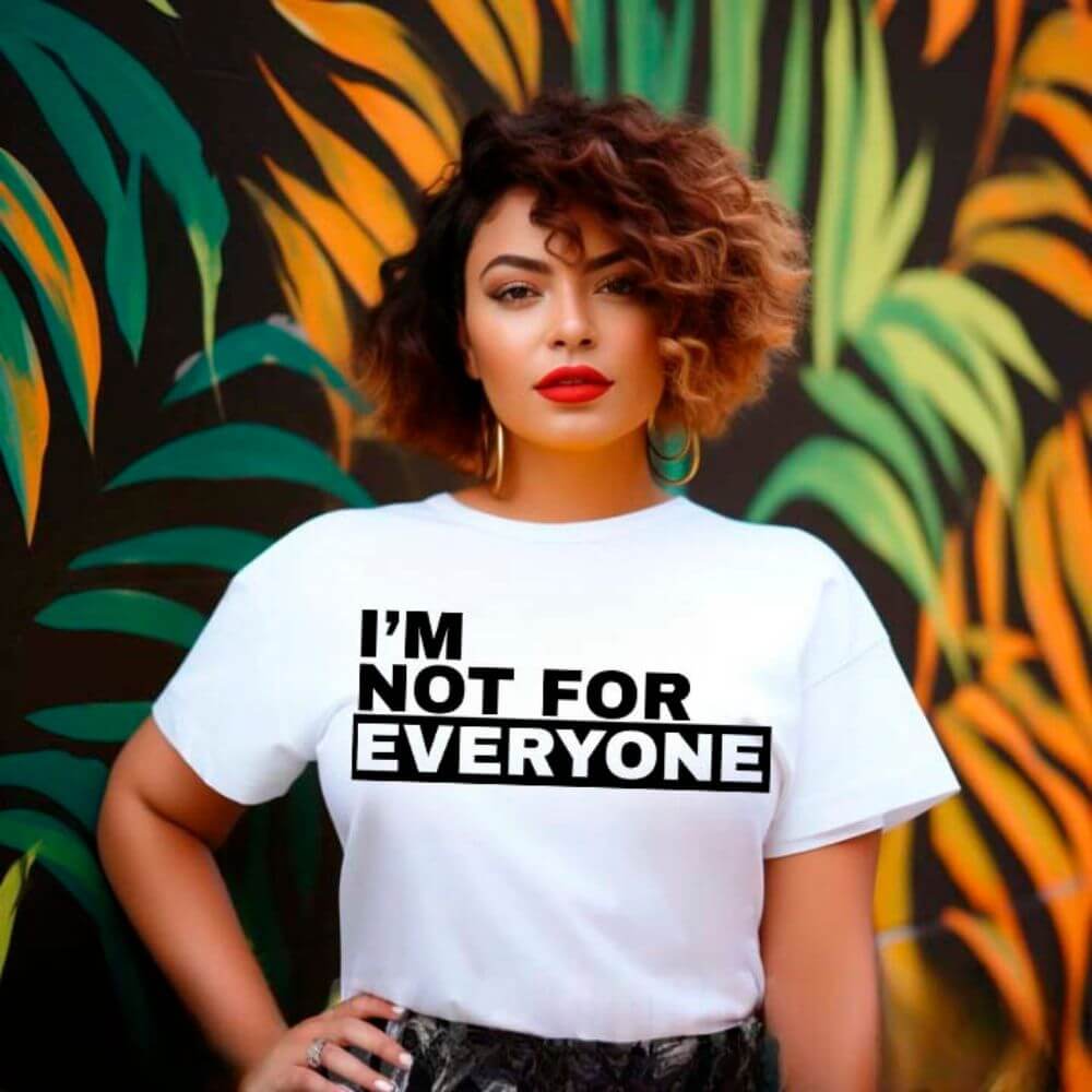 I'm Not For Everyone T-Shirt â€?Funny Unisex Graphic Tee