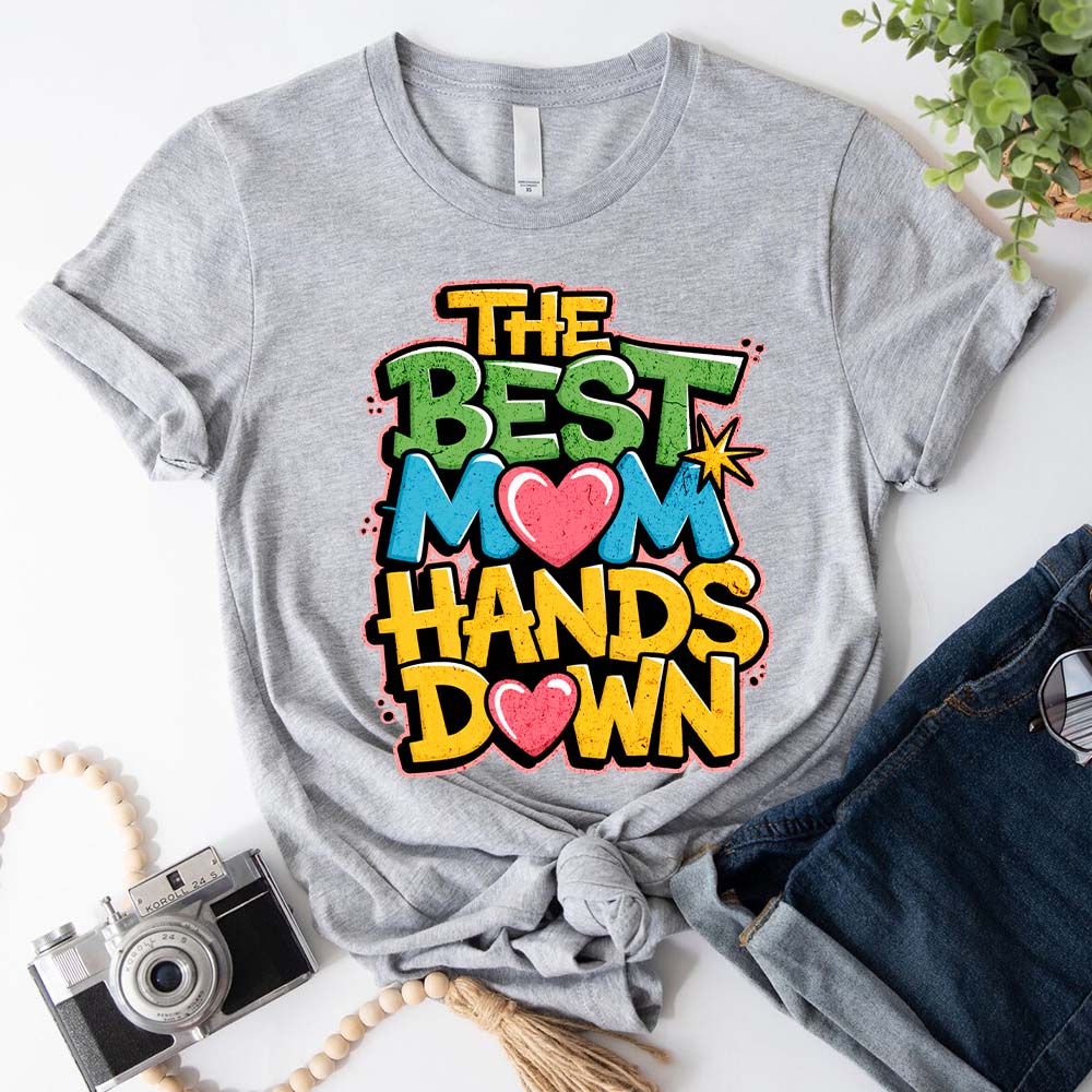 Best Mom Hands Down Shirts â€?Cute & Trendy Mother's Day Gift Tees