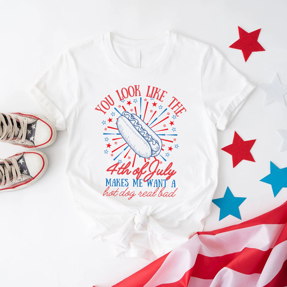 You Look Like the 4th of July Hot Dog Shirt â€?Funny Independence Day T-Shirt