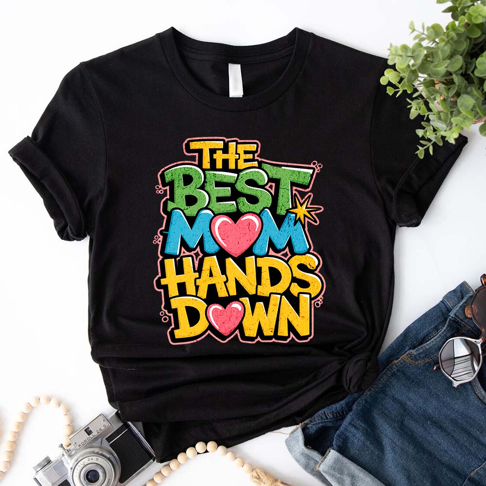 Best Mom Hands Down Shirts â€?Cute & Trendy Mother's Day Gift Tees