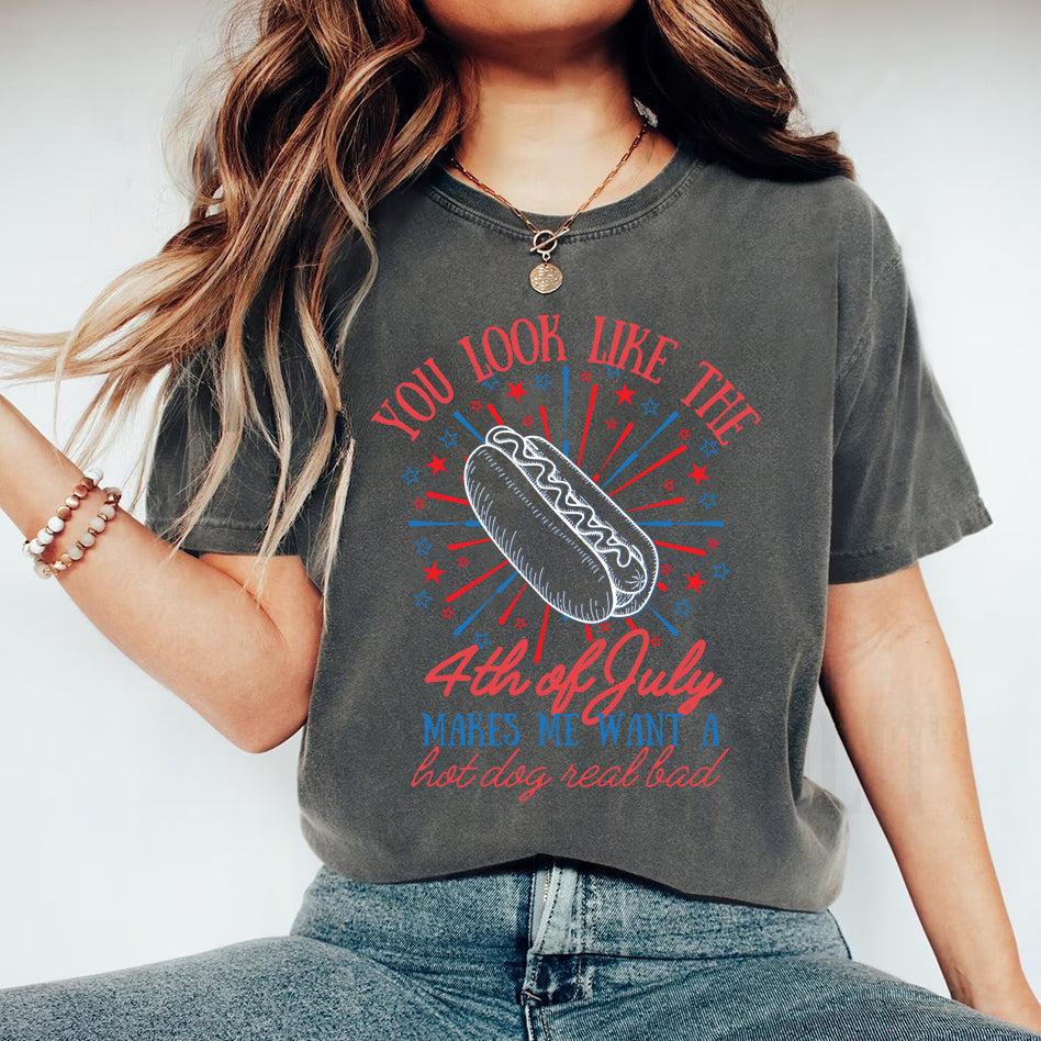 You Look Like the 4th of July Hot Dog Shirt â€?Funny Independence Day T-Shirt