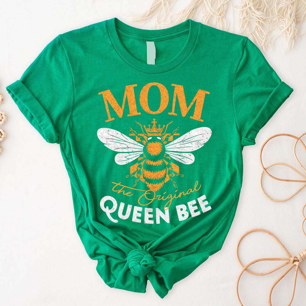 Mom, The Original Queen Bee Shirt â€?Stylish & Fun Mother's Day Tee