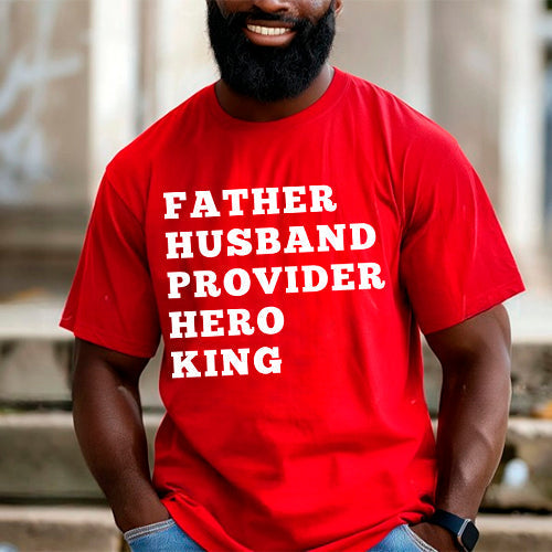 Father Husband Provider Hero King T-shirt