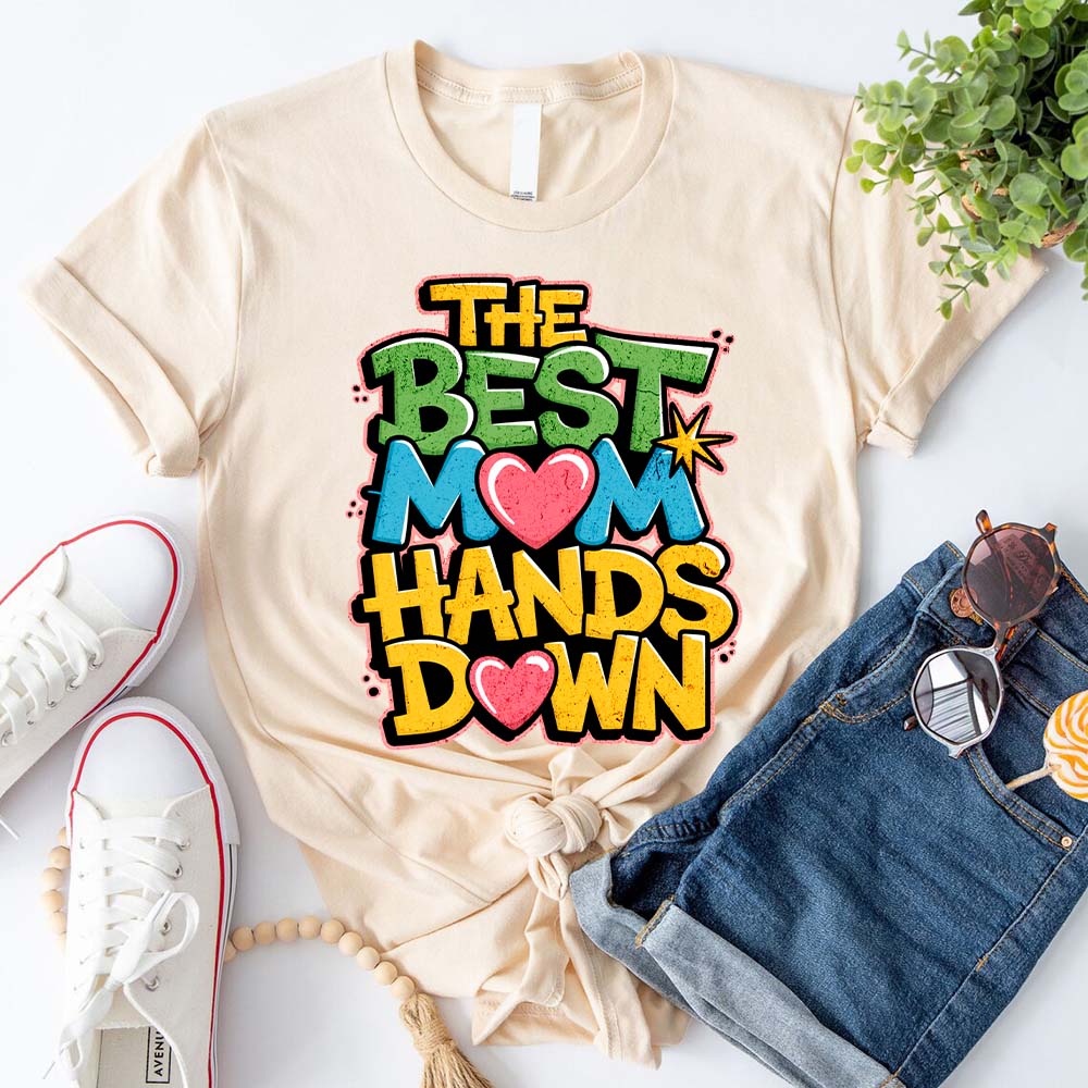 Best Mom Hands Down Shirts â€?Cute & Trendy Mother's Day Gift Tees