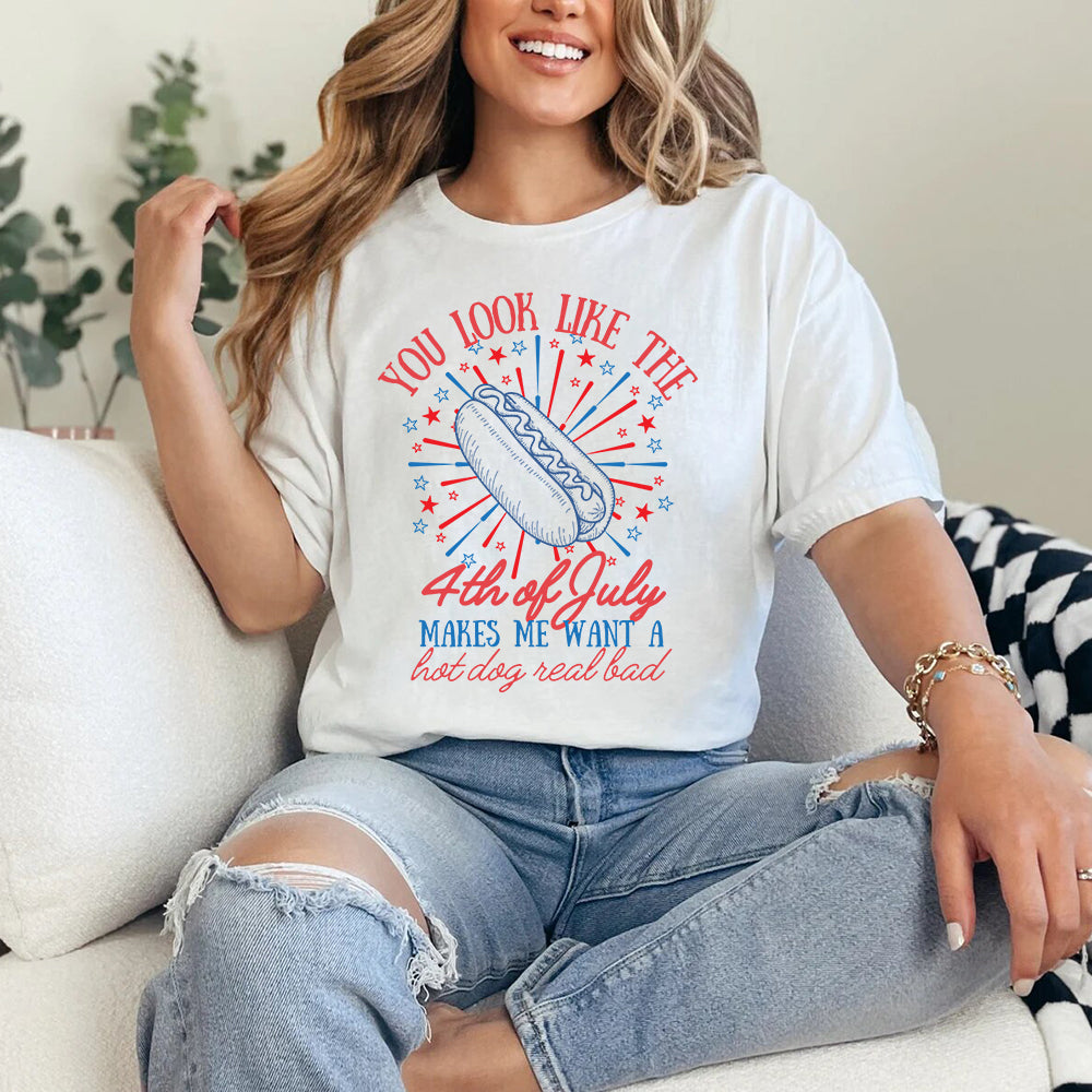 You Look Like the 4th of July Hot Dog Shirt â€?Funny Independence Day T-Shirt