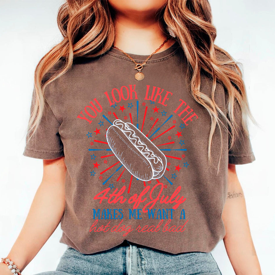 You Look Like the 4th of July Hot Dog Shirt â€?Funny Independence Day T-Shirt