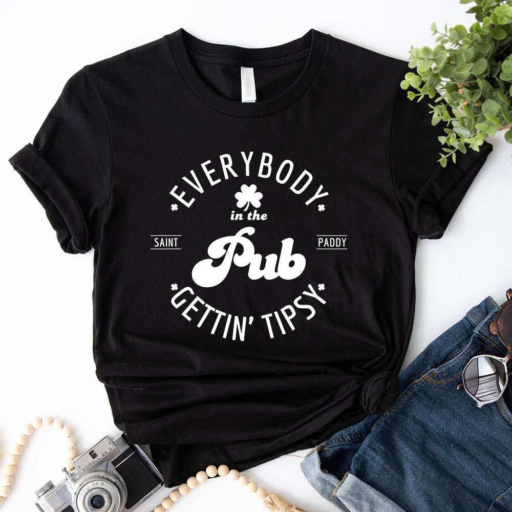 Funny Shirt â€?Everybody in the Pub Gettin' Tipsy Tee