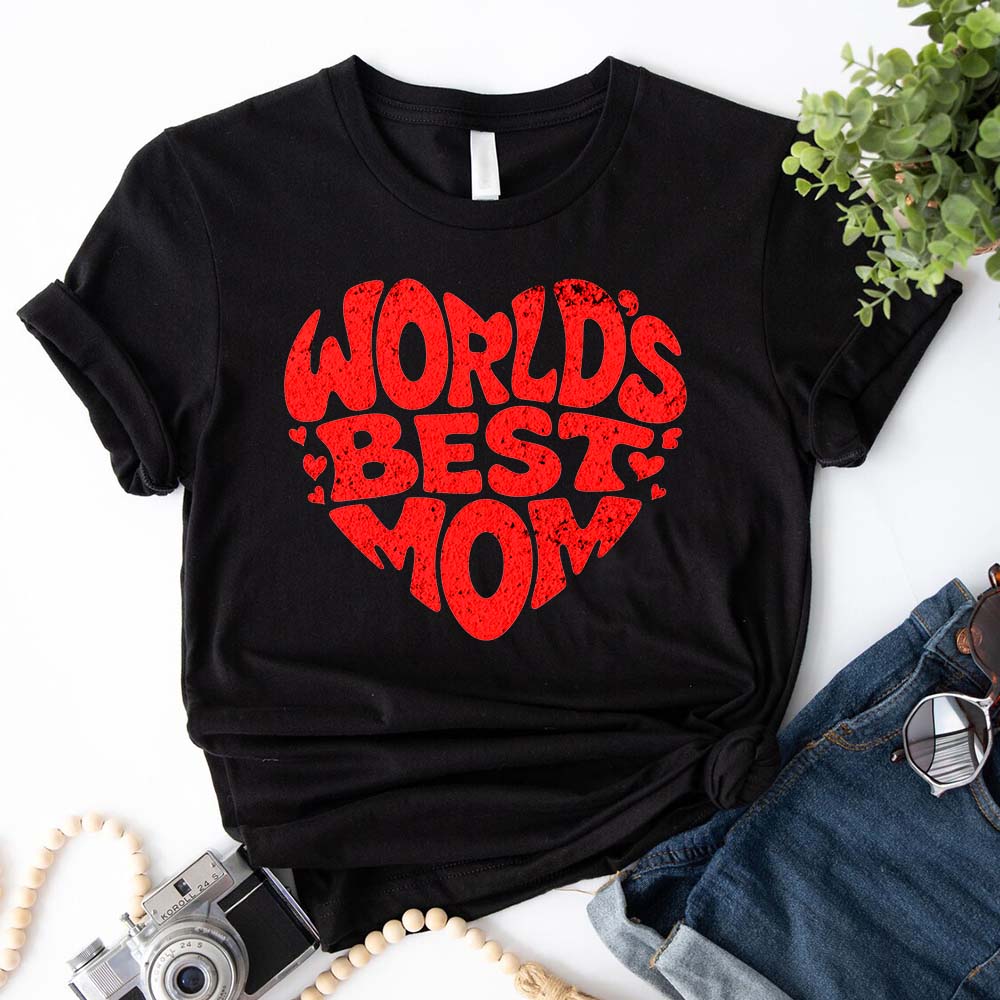 World's Best Mom T-Shirts â€?Cute, Funny & Stylish Designs for Super Moms