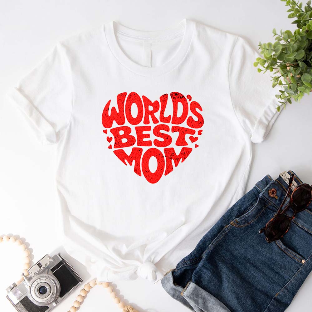 World's Best Mom T-Shirts â€?Cute, Funny & Stylish Designs for Super Moms
